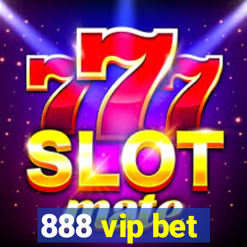 888 vip bet